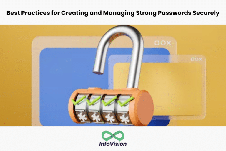 Best Practices for Creating and Managing Strong Passwords Securely
