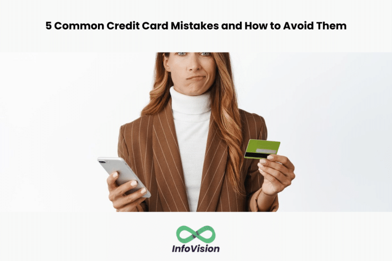 5 Common Credit Card Mistakes and How to Avoid Them